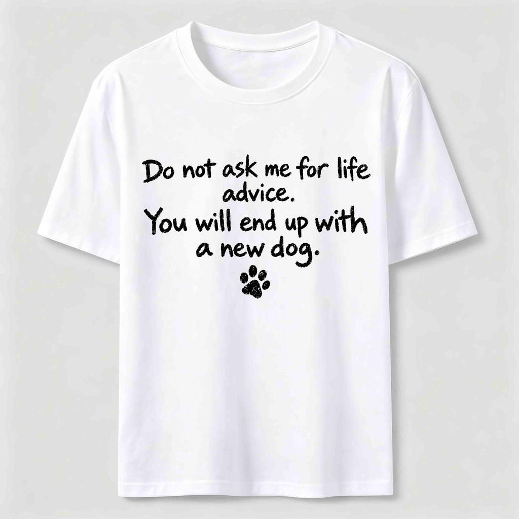 Do Not Ask Me For Life Advice Classic T-Shirt