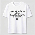 Do Not Ask Me For Life Advice Classic T-Shirt