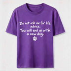 Do Not Ask Me For Life Advice Classic T-Shirt