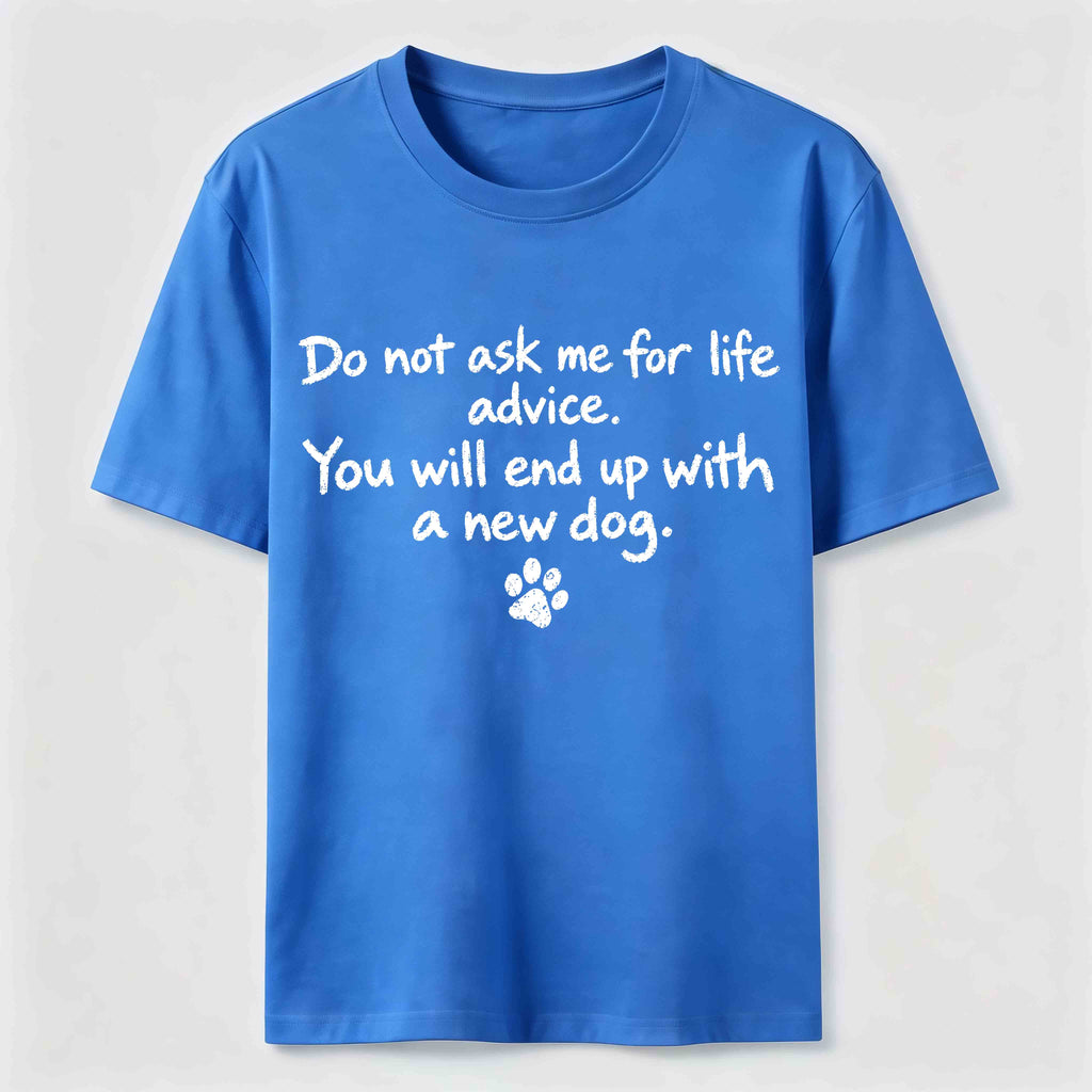 Do Not Ask Me For Life Advice Classic T-Shirt