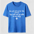 Do Not Ask Me For Life Advice Classic T-Shirt
