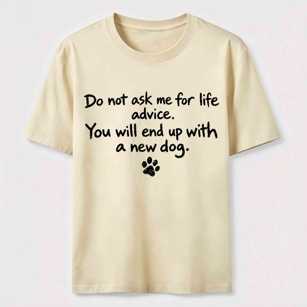 Do Not Ask Me For Life Advice Classic T-Shirt