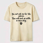 Do Not Ask Me For Life Advice Classic T-Shirt