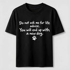 Do Not Ask Me For Life Advice Classic T-Shirt