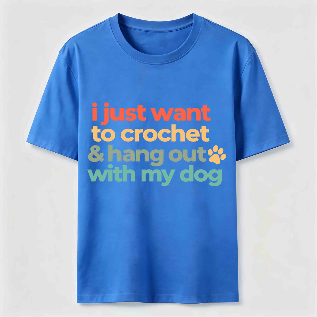 I Just want to Crochet&Hang Out With My Dog Classic T-Shirt