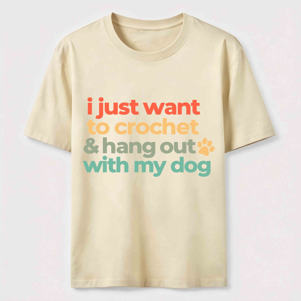 I Just want to Crochet&Hang Out With My Dog Classic T-Shirt