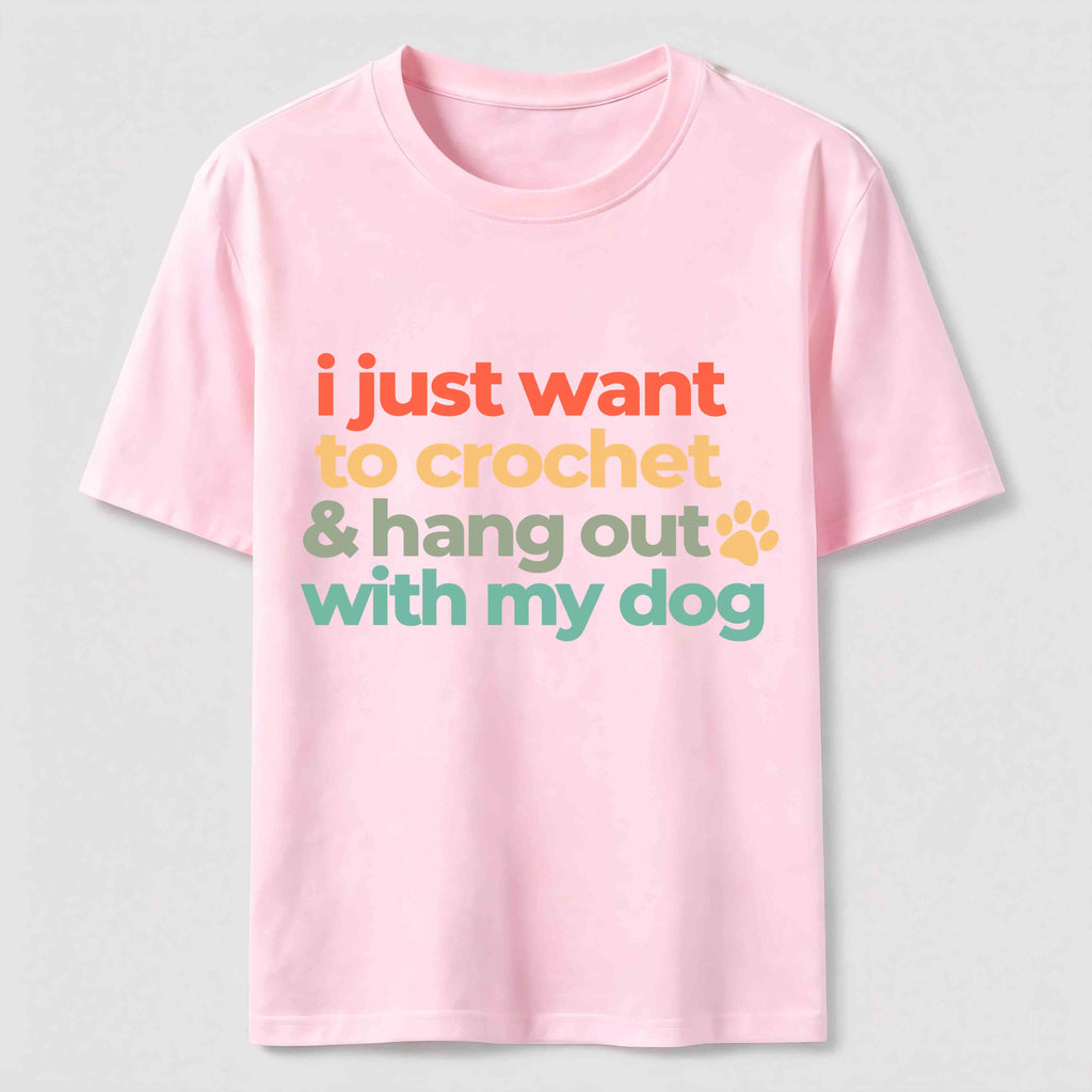 I Just want to Crochet&Hang Out With My Dog Classic T-Shirt