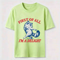 First Of All I Am A Delight Classic T-Shirt
