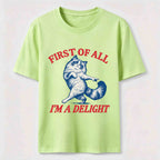 First Of All I Am A Delight Classic T-Shirt