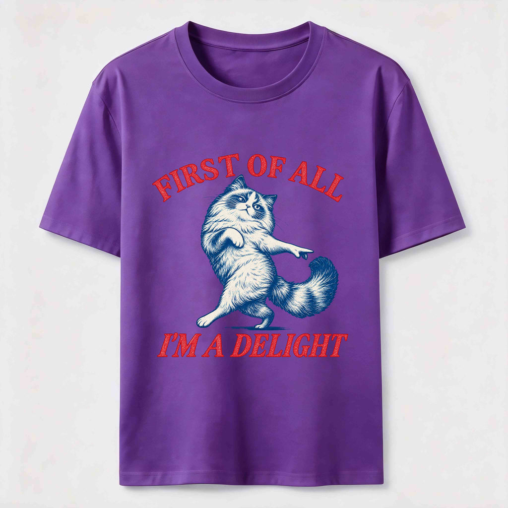 First Of All I Am A Delight Classic T-Shirt