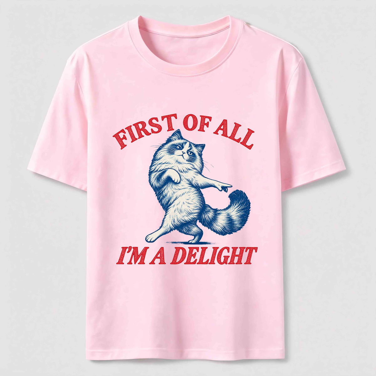 First Of All I Am A Delight Classic T-Shirt