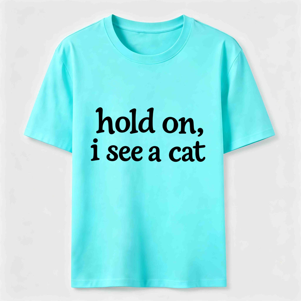 Hold On I See a Cat Classic T-Shirt