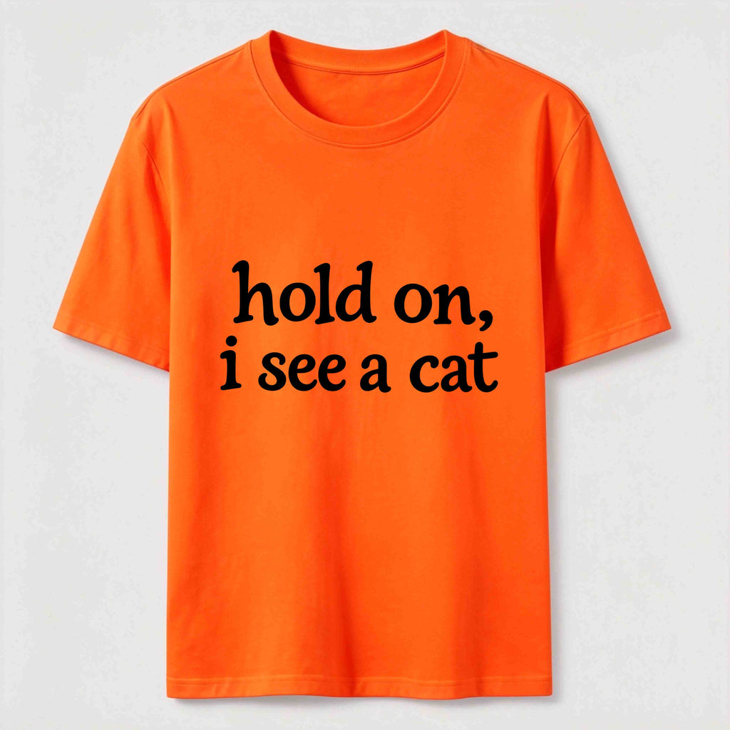 Hold On I See a Cat Classic T-Shirt