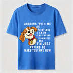 Arguing With Me Is Pointless Classic T-Shirt