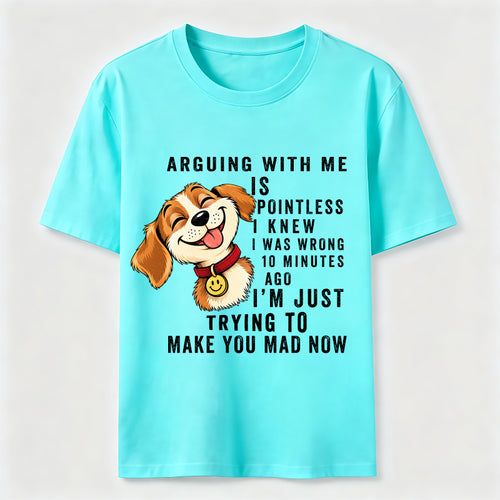 Arguing With Me Is Pointless Classic T-Shirt