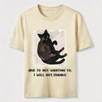 Due to Not Wanting To Cat Classic T-Shirt