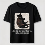 Due to Not Wanting To Cat Classic T-Shirt
