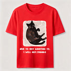 Due to Not Wanting To Cat Classic T-Shirt