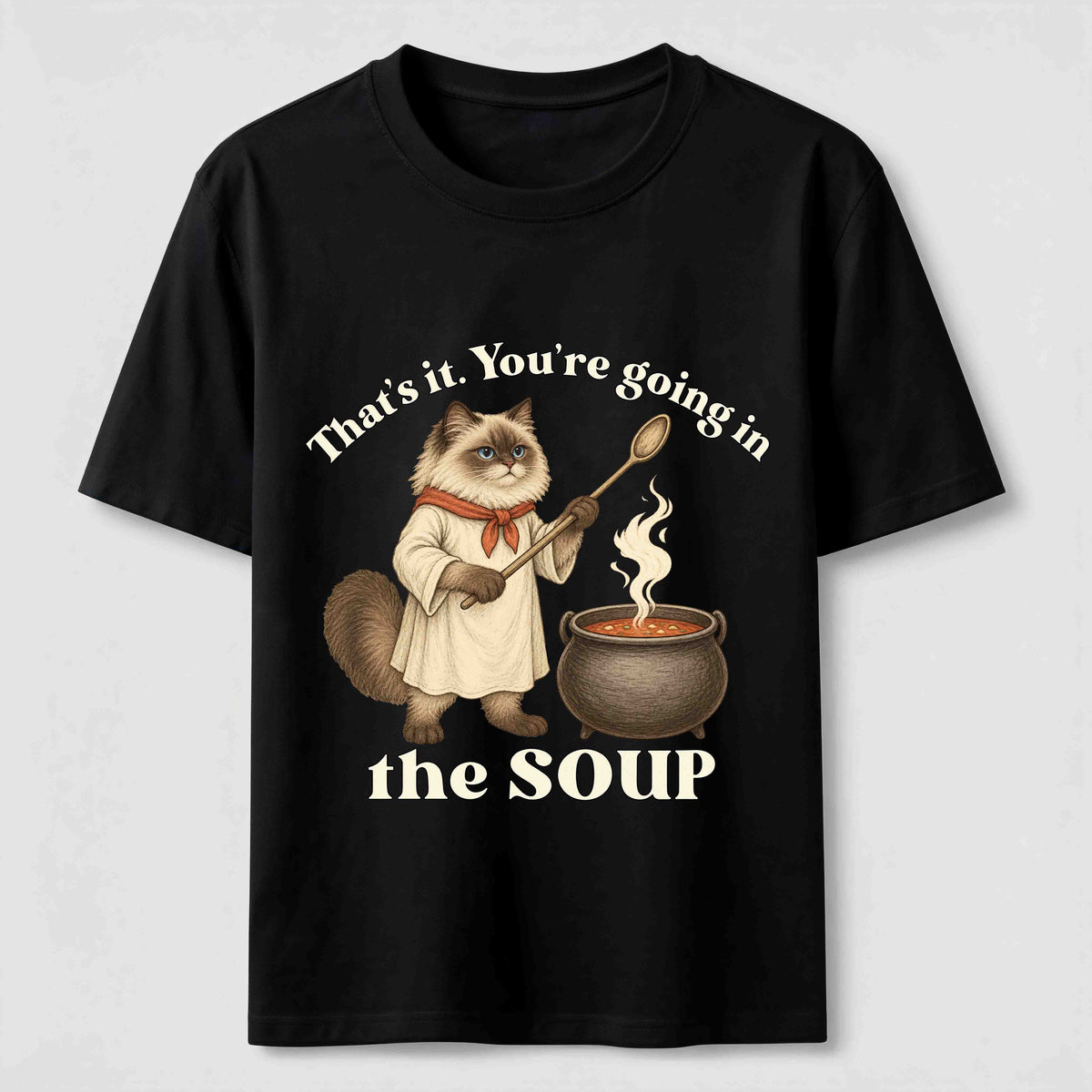 Youre Going in the Soup Cat Classic T-Shirt