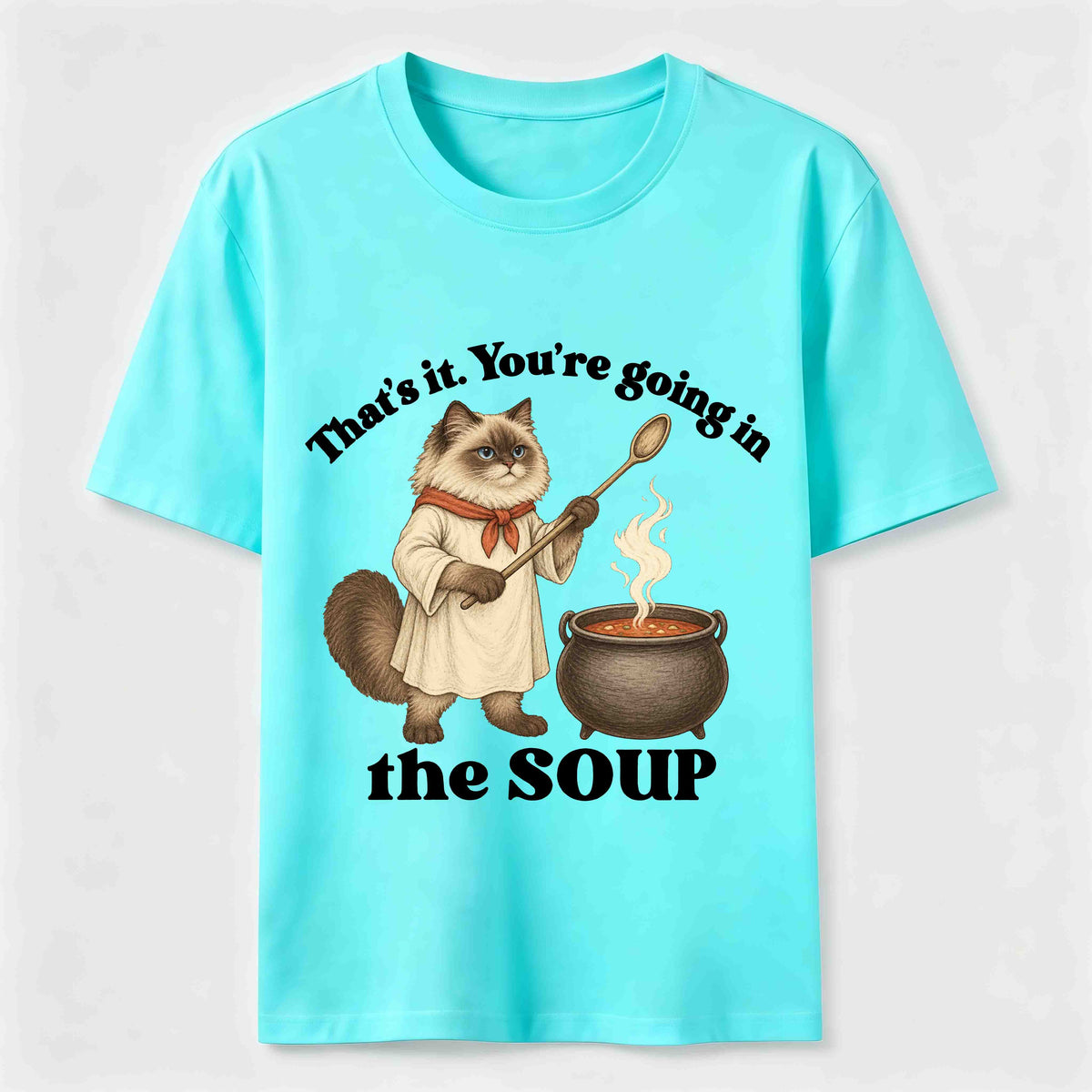 Youre Going in the Soup Cat Classic T-Shirt