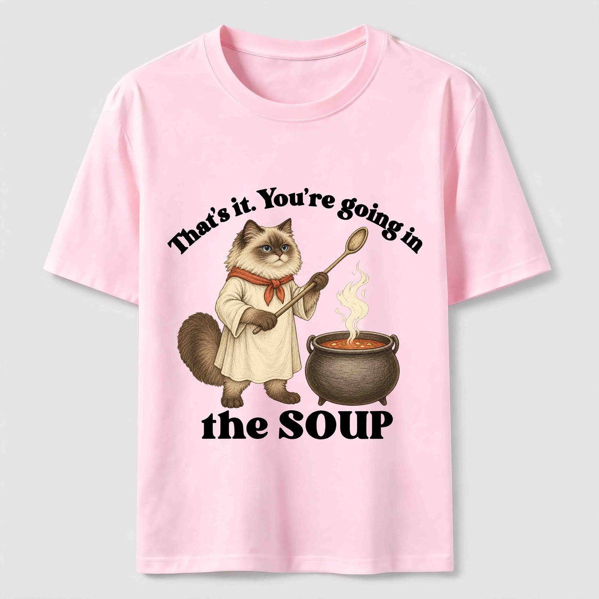 Youre Going in the Soup Cat Classic T-Shirt