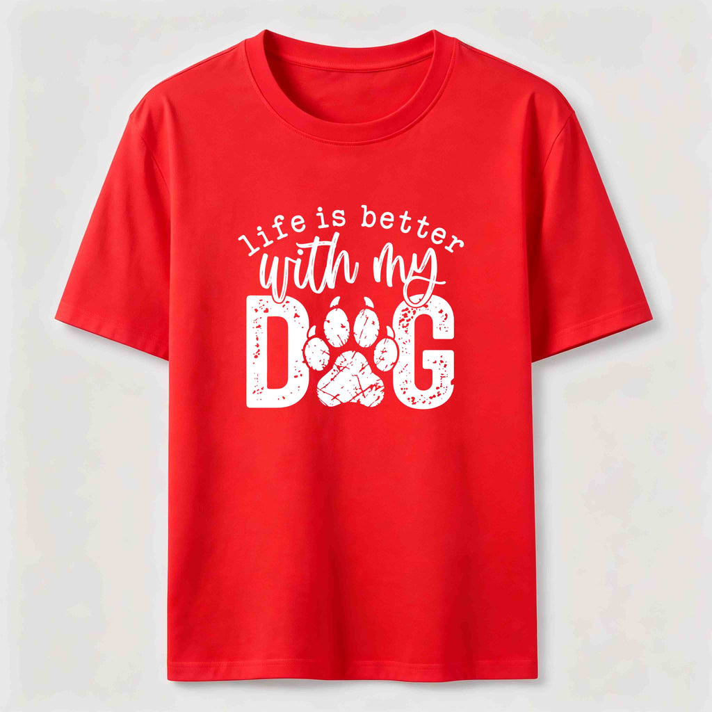 Life Is Better With My Dog Classic T-Shirt