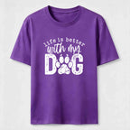 Life Is Better With My Dog Classic T-Shirt