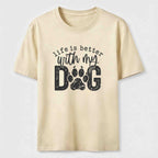 Life Is Better With My Dog Classic T-Shirt