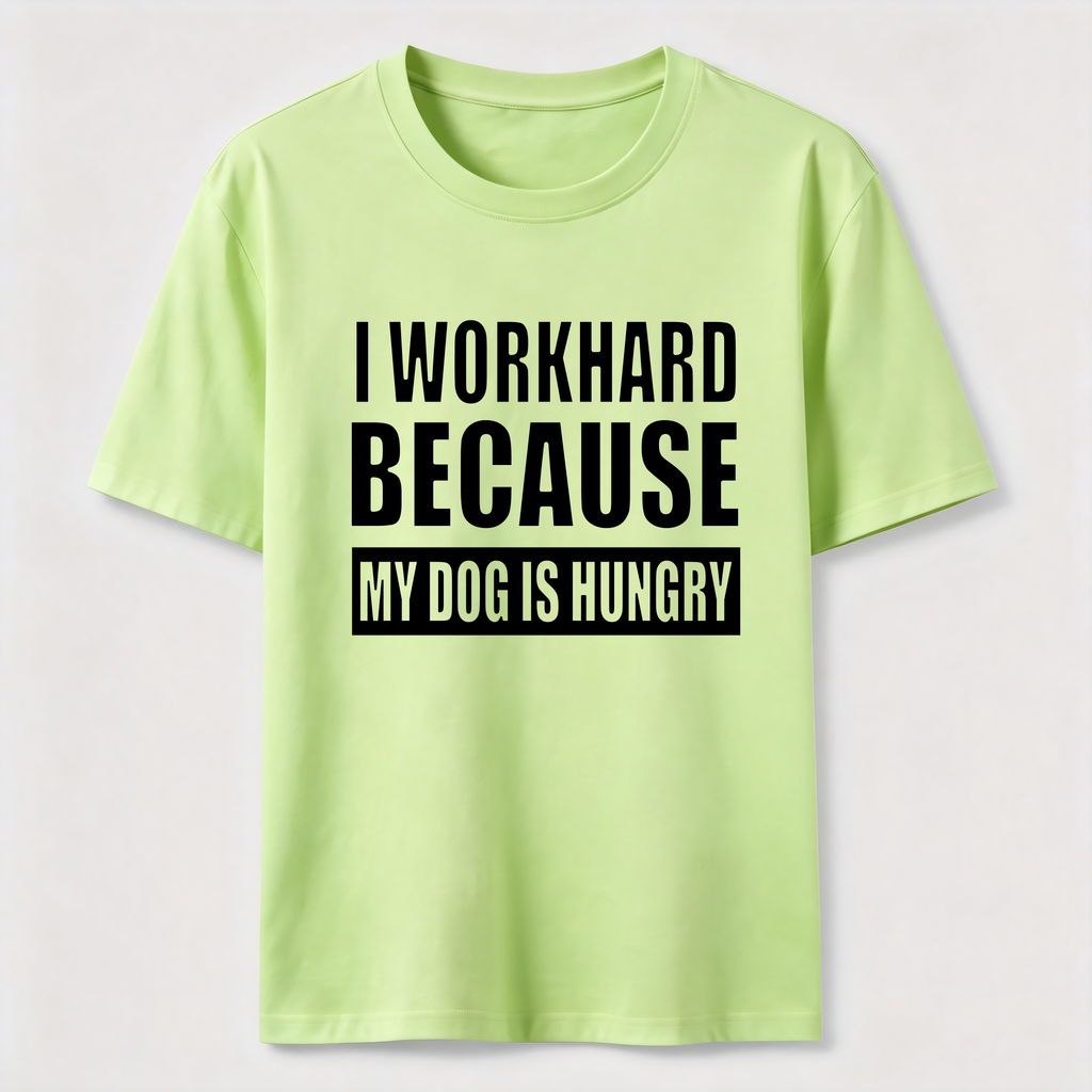 I Workhard Because My Dog Is Hungry Classic T-Shirt