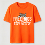 Free Hugs Just Kidding Don't Touch Me Classic T-Shirt