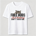 Free Hugs Just Kidding Don't Touch Me Classic T-Shirt