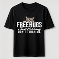 Free Hugs Just Kidding Don't Touch Me Classic T-Shirt