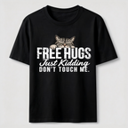 Free Hugs Just Kidding Don't Touch Me Classic T-Shirt