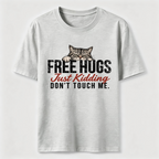 Free Hugs Just Kidding Don't Touch Me Classic T-Shirt