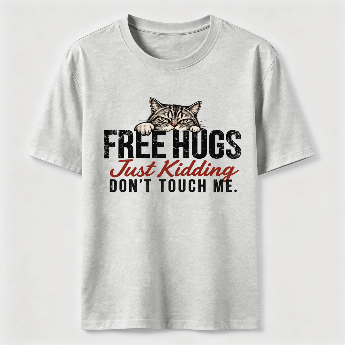Free Hugs Just Kidding Don't Touch Me Classic T-Shirt