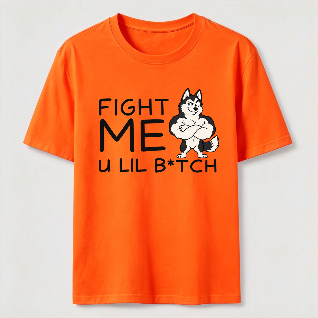 Fight me u lil bitch Classic T-Shirt