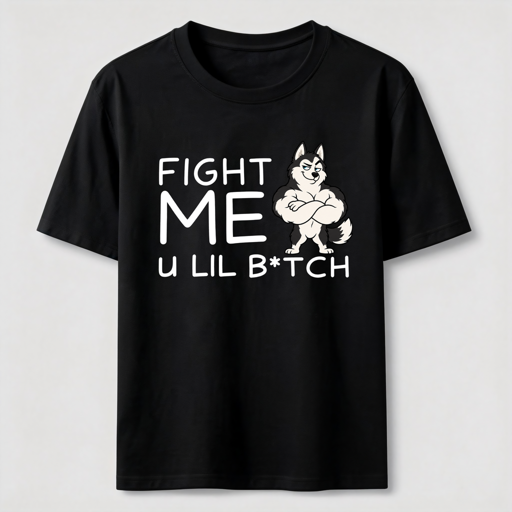Fight me u lil bitch Classic T-Shirt