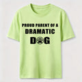 Dramatic Dog Parent Classic T-Shirt