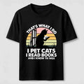 I Pet Cats I Read Books Classic T-Shirt