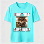 I Got That Dawg in Me Cat Classic T-Shirt