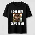 I Got That Dawg in Me Cat Classic T-Shirt