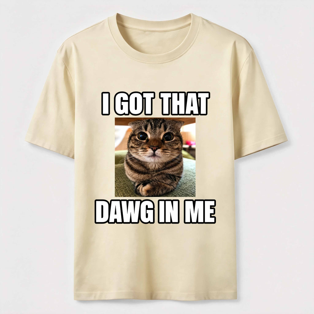 I Got That Dawg in Me Cat Classic T-Shirt