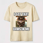 I Got That Dawg in Me Cat Classic T-Shirt