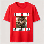 I Got That Dawg in Me Cat Classic T-Shirt