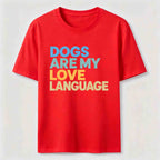 Dogs Are My Love Language Classic T-Shirt