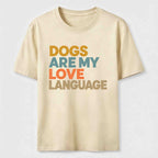 Dogs Are My Love Language Classic T-Shirt