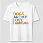 Dogs Are My Love Language Classic T-Shirt