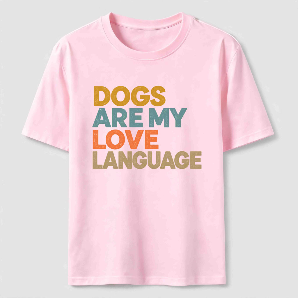 Dogs Are My Love Language Classic T-Shirt