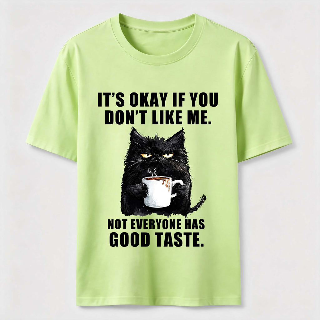 Not Everyone Has Good Taste Cat Classic T-Shirt