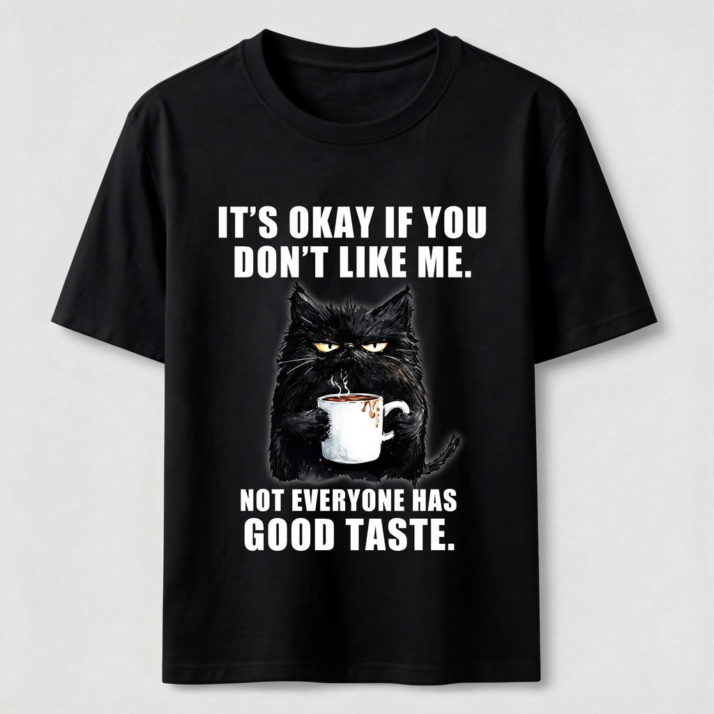 Not Everyone Has Good Taste Cat Classic T-Shirt